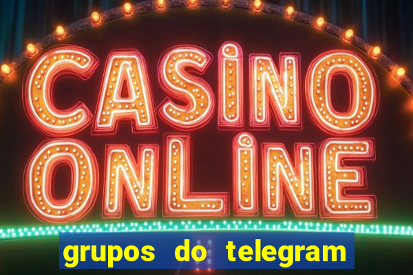 grupos do telegram mais de 18