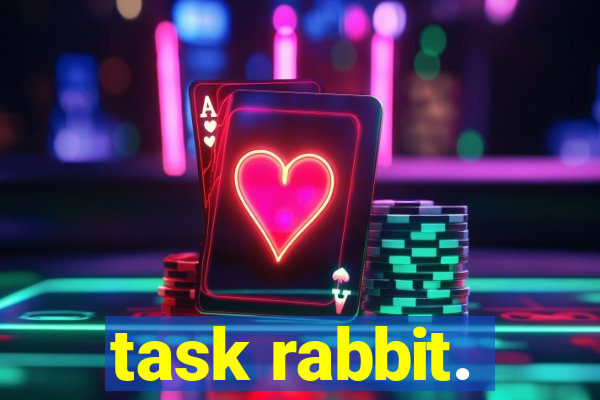 task rabbit.