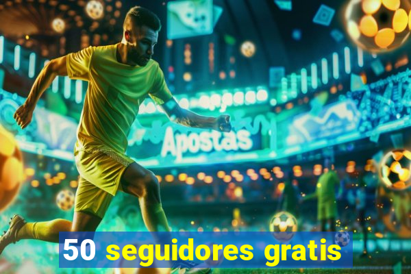 50 seguidores gratis
