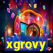 xgrovy