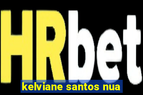 kelviane santos nua