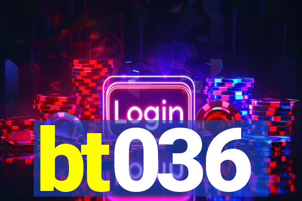 bt036