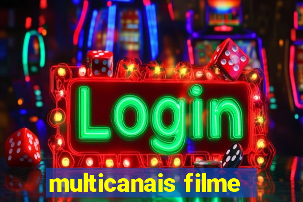 multicanais filme