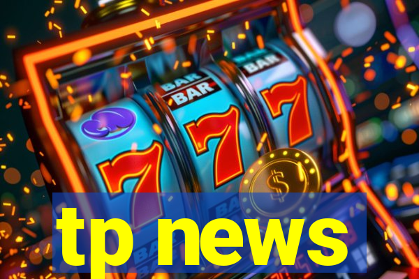 tp news