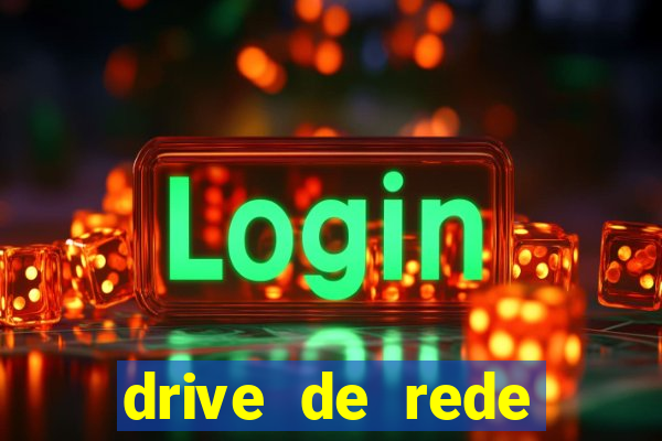 drive de rede windows 7