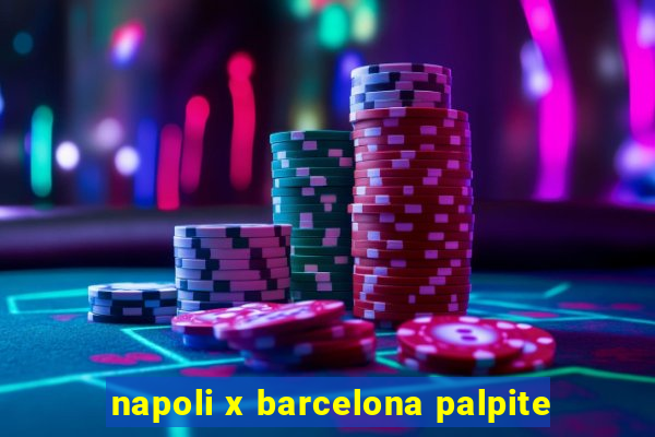 napoli x barcelona palpite