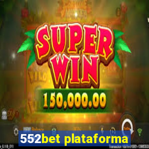 552bet plataforma