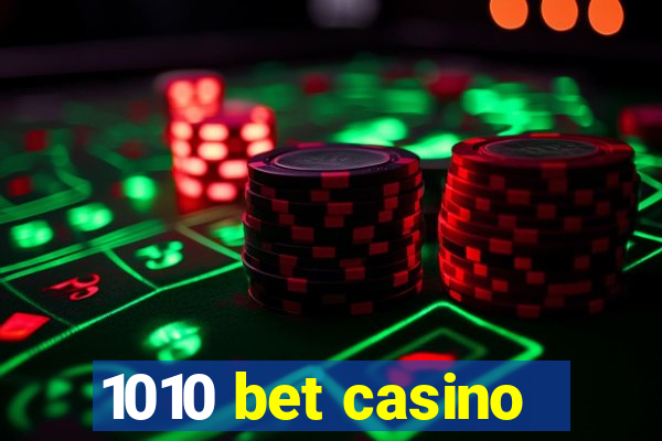 1010 bet casino