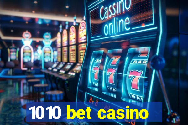 1010 bet casino