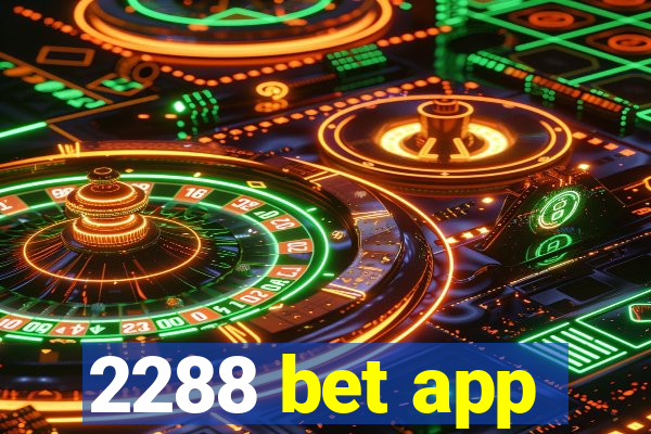 2288 bet app