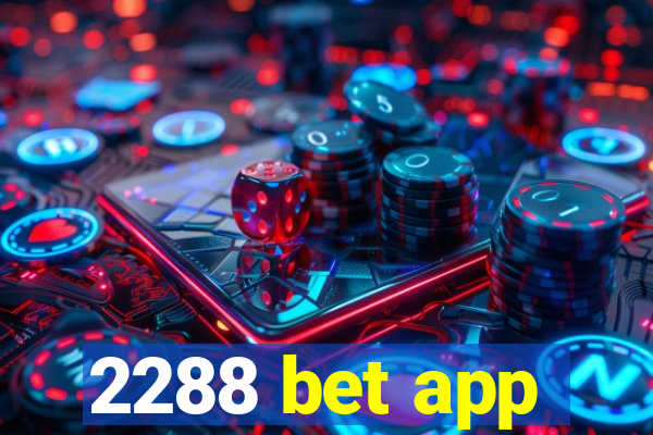 2288 bet app