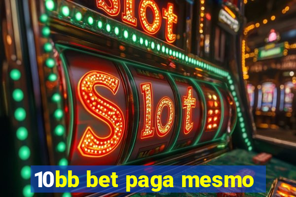 10bb bet paga mesmo