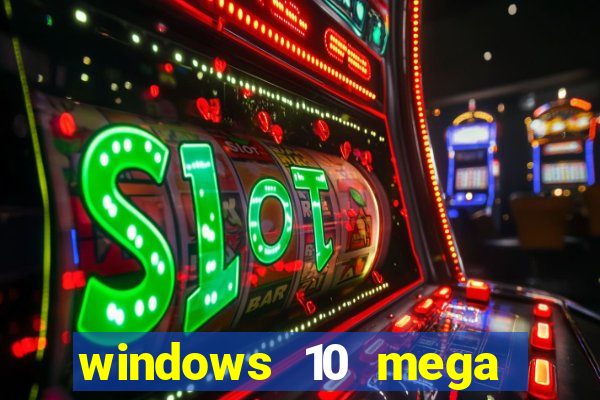 windows 10 mega lite premium download