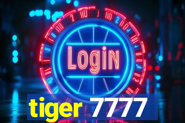 tiger 7777