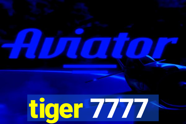 tiger 7777