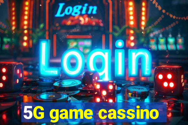 5G game cassino