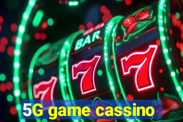 5G game cassino