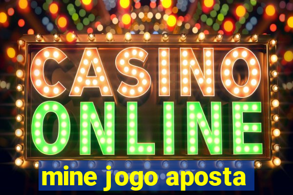 mine jogo aposta