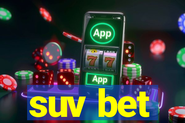 suv bet