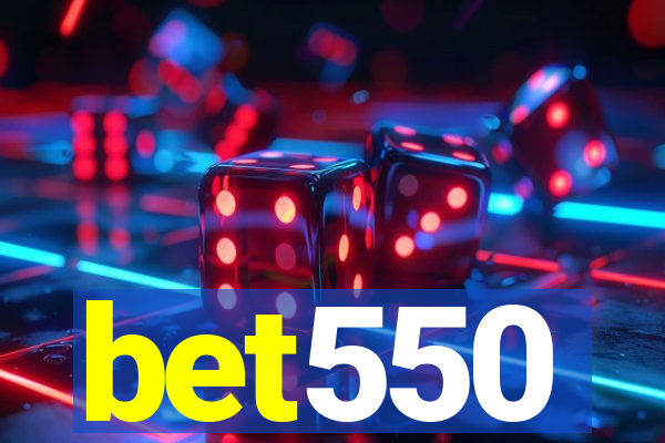bet550