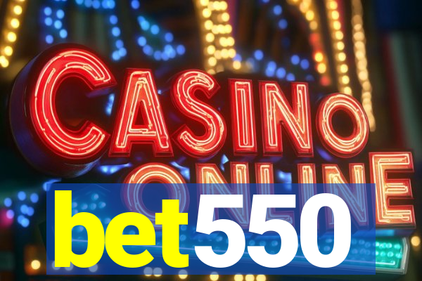 bet550