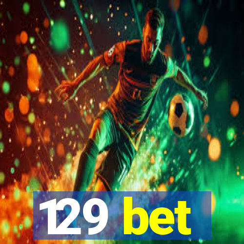 129 bet