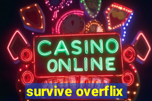 survive overflix