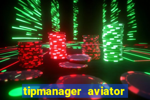tipmanager aviator aposta ganha