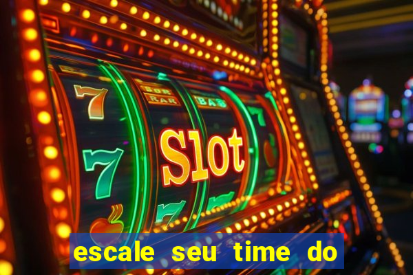 escale seu time do real madrid