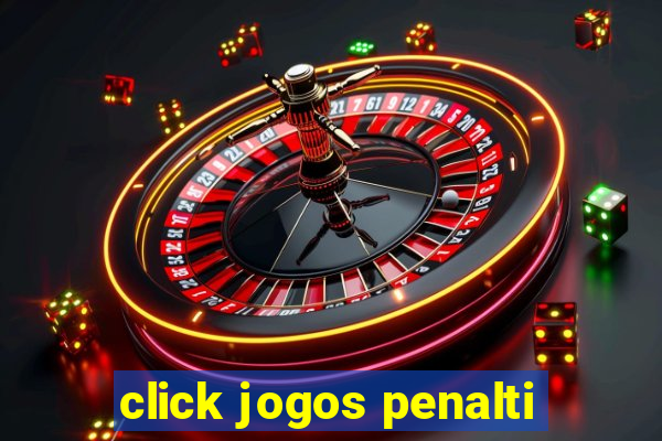 click jogos penalti