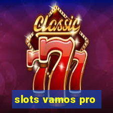 slots vamos pro
