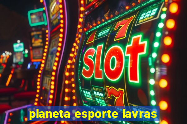 planeta esporte lavras