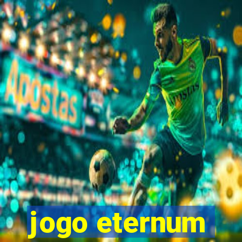 jogo eternum