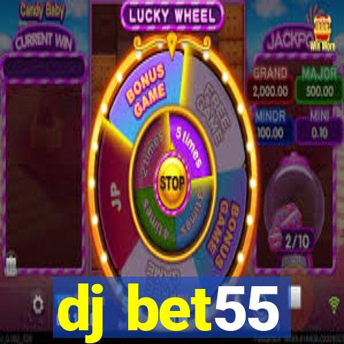 dj bet55