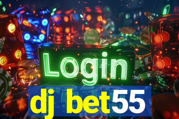 dj bet55