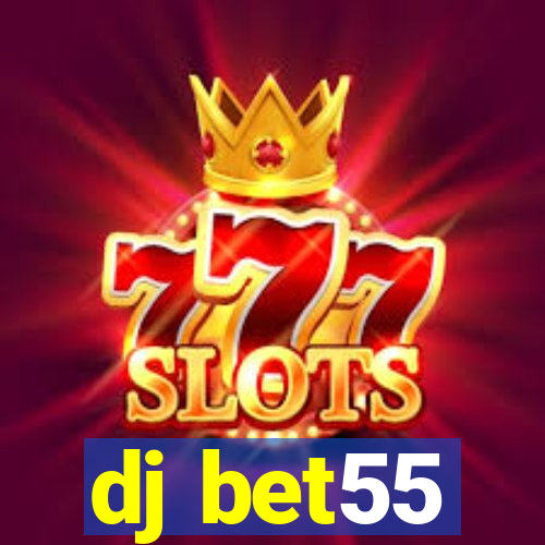 dj bet55