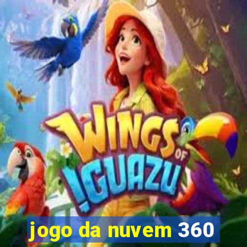 jogo da nuvem 360