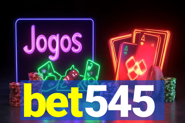bet545
