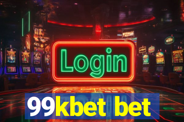 99kbet bet