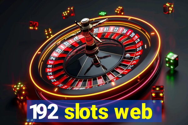 192 slots web