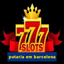putaria em barcelona