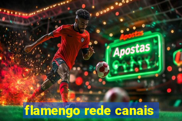 flamengo rede canais