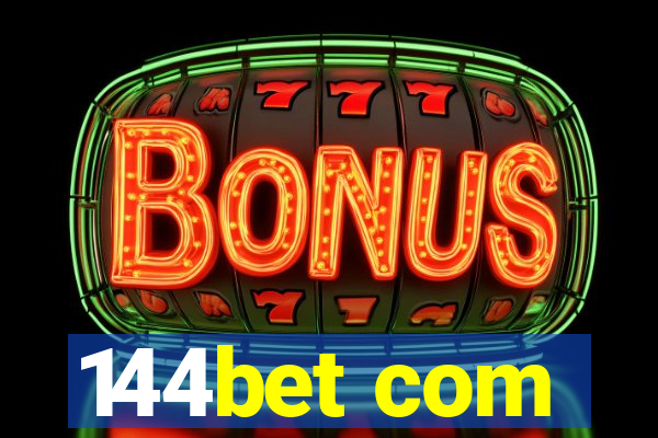 144bet com