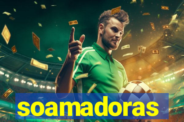 soamadoras
