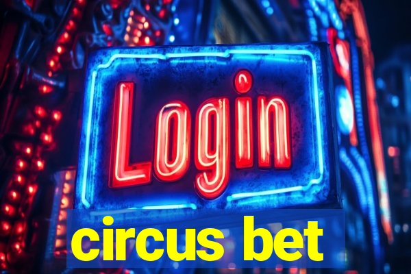 circus bet