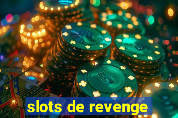 slots de revenge