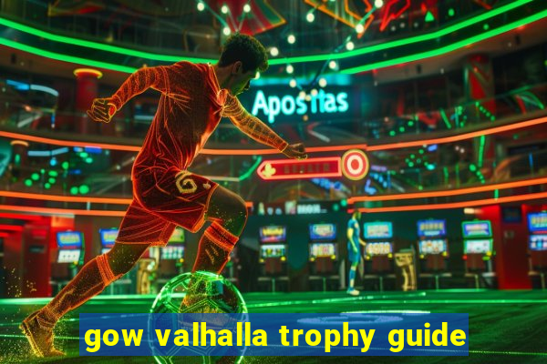 gow valhalla trophy guide