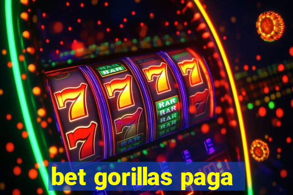 bet gorillas paga