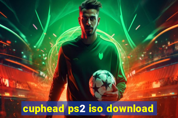 cuphead ps2 iso download
