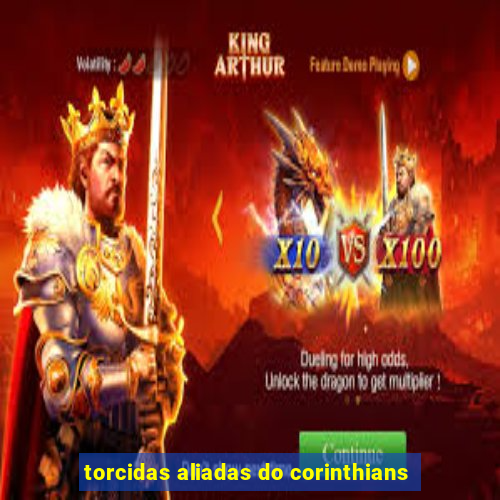 torcidas aliadas do corinthians